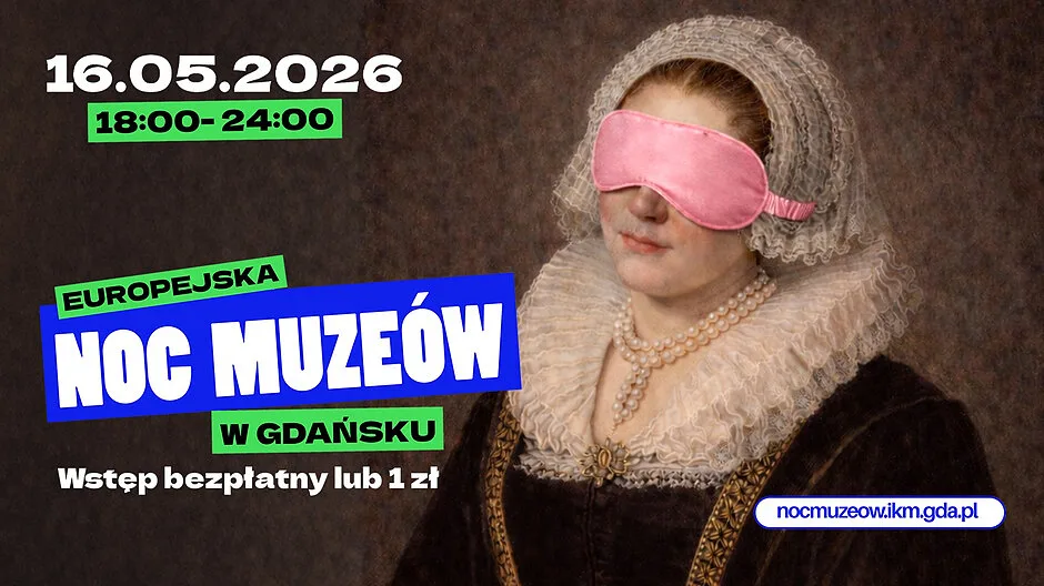 Europejska Noc Muzeów w Gdańsku - 16 maja 2026