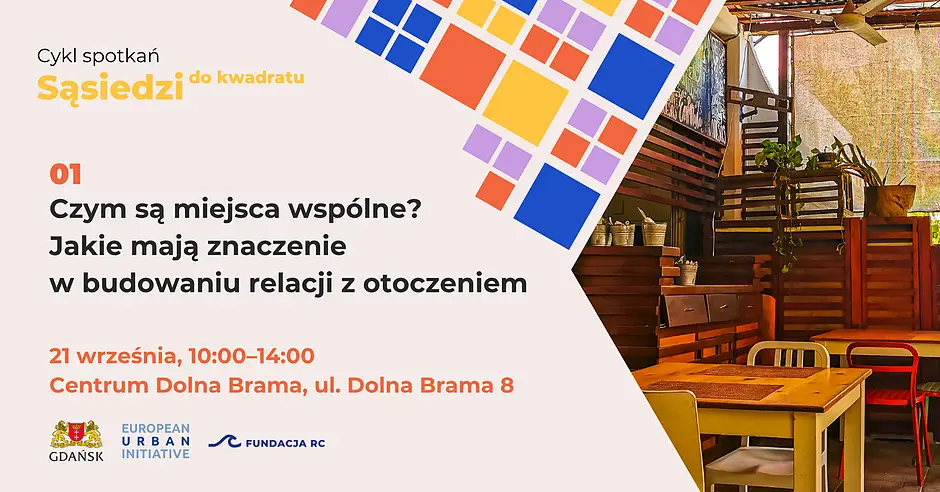 Rozpoczęcie projektu „Sąsiedzi do kwadratu” - zapisy na pierwsze spotkanie