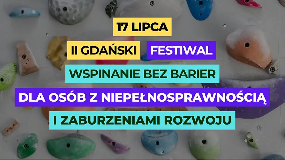 Bezpłatny II Gdański Festiwal Wspinanie Bez Barier dla osób z niepełnosprawnościami